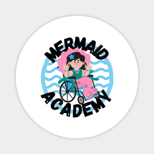 Mermaid Academy Cute Mermaid on a Wheelchair Diversity Perfect Gift for Mermaid Lovers with a Disability Magnet